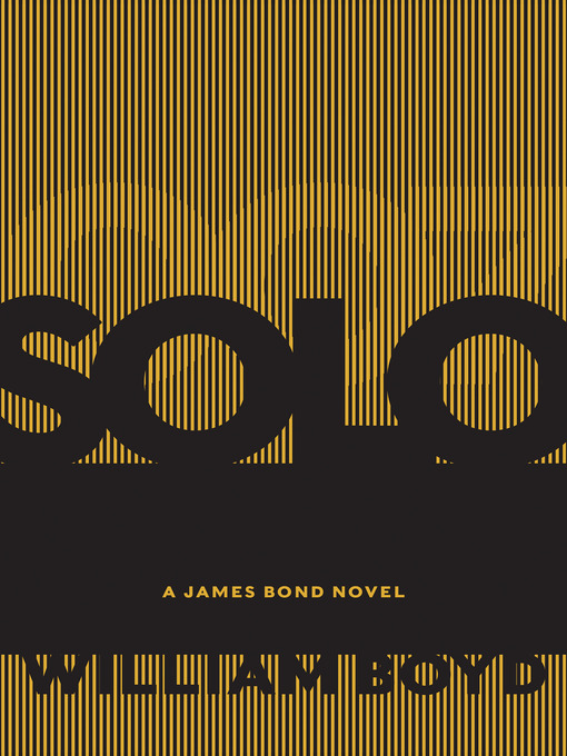 Title details for Solo by William Boyd - Available